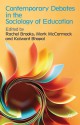 Contemporary Debates in the Sociology of Education - Rachel Brooks, Mark McCormack, Kalwant Bhopal