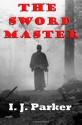 The Sword Master: A Novel - I.J. Parker