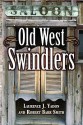 Old West Swindlers - Laurence J. Yadon, Robert Smith