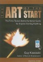 The Art of the Start: The Time-Tested, Battle-Hardened Guide for Anyone Starting Anything - Guy Kawasaki, Paul Boehmer