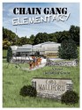 Chain Gang Elementary - Jonathan Grant