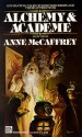 Alchemy and Academe : A Collection of Original Stories Concerning Themselves with Transmutations, Mental and Elemental, Alchemical and Academic - Anne McCaffrey, John Updike, L. Sprague de Camp, Joanna Russ, R.A. Lafferty, Avram Davidson, Gene Wolfe, Norman Spinrad, Carol Emshwiller, David Telfair, James Blish, Virginia Kidd, Keith Laumer, Josephine Saxton, Joe L. Hensley, Peter Tate, Sonya Dorman, Daphne Castell, B