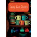 Every Last Cuckoo - Kate Maloy