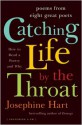 Catching Life by the Throat: How to Read Poetry and Why [With CD] - Josephine Hart