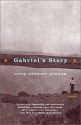 Gabriel's Story: A Novel - David Anthony Durham