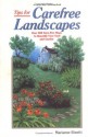 Tips for Carefree Landscapes: Over 500 Sure-Fire Ways to Beautify Your Yard and Garden - Marianne Binetti