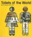 Toilets of the World - Morna E. Gregory, Sian James