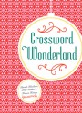 Crossword Wonderland - Patrick Blindauer, Peter Gordon, Francis Heaney