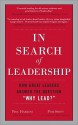 In Search of Leadership: How Great Leaders Answer the Question "Why Lead?" - Phil Harkins