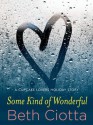 Some Kind of Wonderful: A Holiday Novella - Beth Ciotta