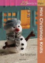 Mini Christmas Knits (Twenty to Make) - Sue Stratford