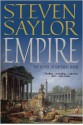 Empire: The Novel of Imperial Rome - Steven Saylor