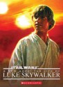 A New Hope: The Life of Luke Skywalker (Star Wars) - Ryder Windham