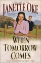 When Tomorrow Comes - Janette Oke