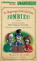 It's Beginning to Look a Lot Like Zombies!: The Book of Zombie Christmas Carols - Michael P. Spradlin