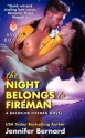 The Night Belongs to Fireman - Jennifer Bernard