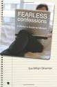 Fearless Confessions: A Writer's Guide to Memoir - Sue William Silverman