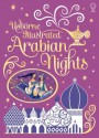 Illustrated Arabian Nights (Usborne Illustrated Story Collections) - Anna Milbourne, Alida Massari