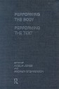 Performing the Body/Performing the Text - Amelia Jones, Andrew Stephenson