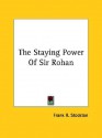 The Staying Power of Sir Rohan - Frank R. Stockton