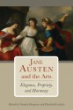 Jane Austen and the Arts: Elegance, Propriety, and Harmony - Natasha Duquette, Elisabeth Lenckos