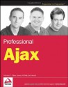 Professional Ajax (Programmer to Programmer) - Nicholas C. Zakas, Jeremy McPeak, Joe Fawcett