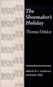 The Shoemaker's Holiday (The Revels Plays) - Stanley Wells, Thomas Dekker, R.L. Smallwood