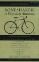 Boneshaker: A Bicycling Almanac (BA 43-300, #8) - Evan P. Schneider, Melissa Reeser Poulin, Johnathon Allen, Evaline Ness, Susan Denning, Marc-andre Chimonas, Sue Stauffacher, Maureen Foley