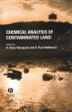 Chemical Analysis of Contaminated Land (Sheffield Analytical Chemistry Series) - Clive Thompson, Paul Nathanail