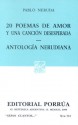 20 Poemas de Amor y Una Canción Desesperada. Antología Nerudiana. (Sepan Cuantos, #713) - Pablo Neruda