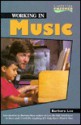 Working in Music (Exploring Careers (Minneapolis, Minn.).) - Barbara Lee, Barbara Sher