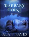 Barbary Point - Alan Nayes