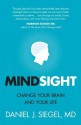 Mindsight: change your brain and your life - Daniel J. Siegel