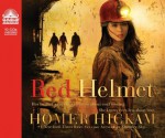 Red Helmet - Homer Hickam, Kirsten Potter