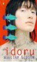 Idoru (Bridges Trilogy, #2) - William Gibson