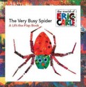 The Very Busy Spider: A Lift-the-Flap Book - Eric Carle