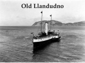 Old Llandudno and Its Tramways - Bernard Byrom