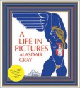 A Life in Pictures - Alasdair Gray