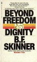 Beyond Freedom and Dignity - B.F. Skinner