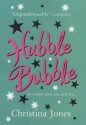 Hubble Bubble - Christina Jones