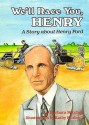 We'll Race You, Henry: A Story about Henry Ford - Barbara Mitchell