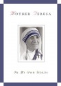 Mother Teresa: In My Own Words - Mother Teresa, José Luis Gonzalez-Balado