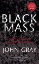 Black Mass: How Religion Led the World into Crisis - John Nicholas Gray