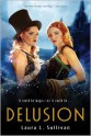 Delusion - Laura L. Sullivan