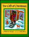 Gift of Christmas - Philemon Sturges, H. Berry, Holly Berry