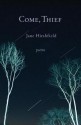 Come, Thief: Poems - Jane Hirshfield