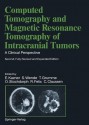 Computed Tomography and Magnetic Resonance Tomography of Intracranial Tumors: A Clinical Perspective - Ekkehard Kazner, R. Fahlbusch, Claus D. Claussen