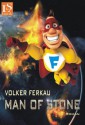 Man of Stone: Roman (Gratis zum Kinostart von »Man of Steel«) (German Edition) - Volker Ferkau