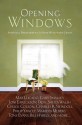 Opening Windows: Spiritual Refreshment for Your Walk with Christ - Howard Books, Howard Books