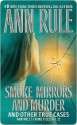 Smoke, Mirrors, and Murder: And Other True Cases (Ann Rule's Crime Files) - Ann Rule